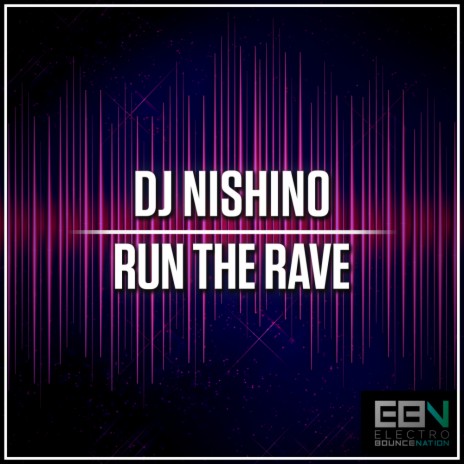Run The Rave (Original Mix)