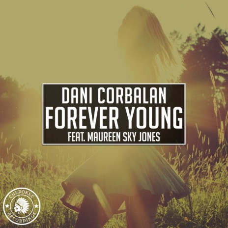 Forever Young (Radio Edit) ft. Maureen Sky Jones | Boomplay Music