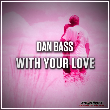 With Your Love (Extended Mix)