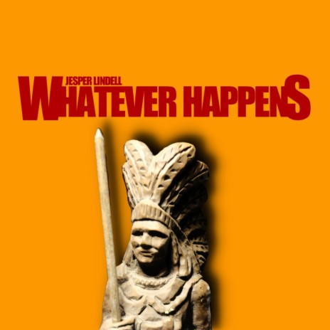 Whatever Happens | Boomplay Music