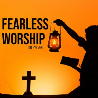 Fearless Worship | Boomplay Music