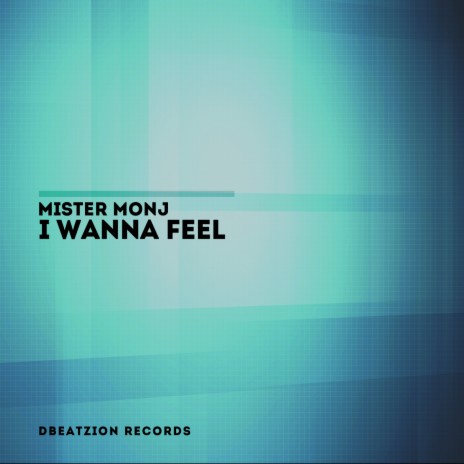 I Wanna Feel (Radio Mix) | Boomplay Music