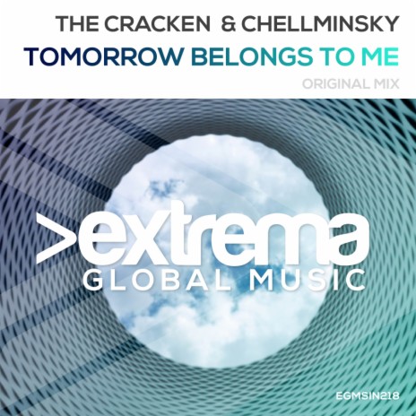 Tomorrow Belongs To Me (Original Mix) ft. Chellminsky | Boomplay Music