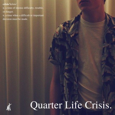 Quarter Life Crisis | Boomplay Music