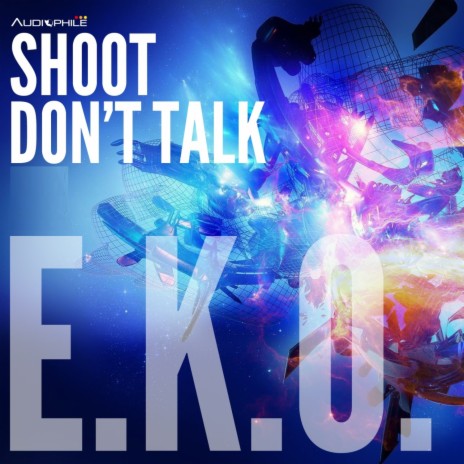 Shoot, Don't Talk