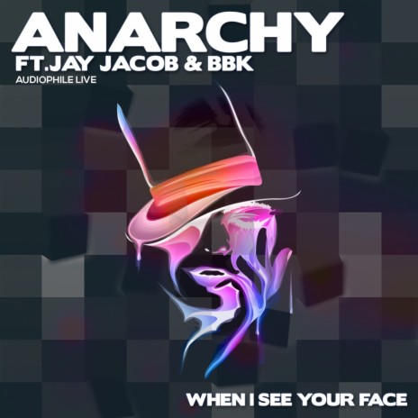 When I See Your Face ft. BBK, Jay Jacob & Codeko