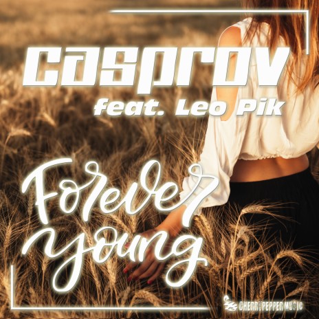 Forever Young ft. Leo Pik | Boomplay Music