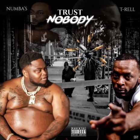 Trust Nobody ft. T-Rell | Boomplay Music