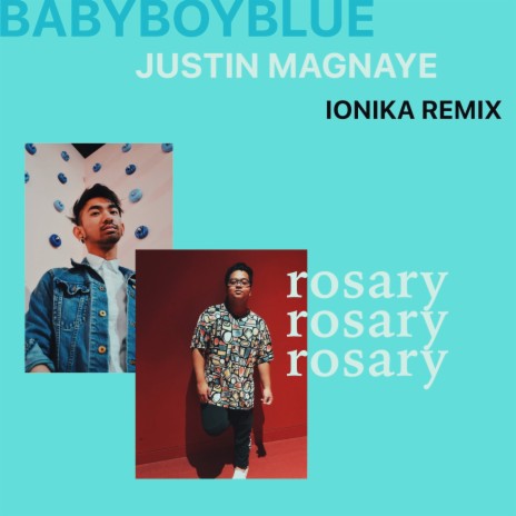 rosary ft. BABYBOYBLUE & Justin Magnaye | Boomplay Music