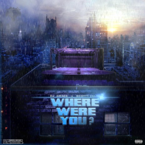 Where Were You ft. Scotty Valid | Boomplay Music