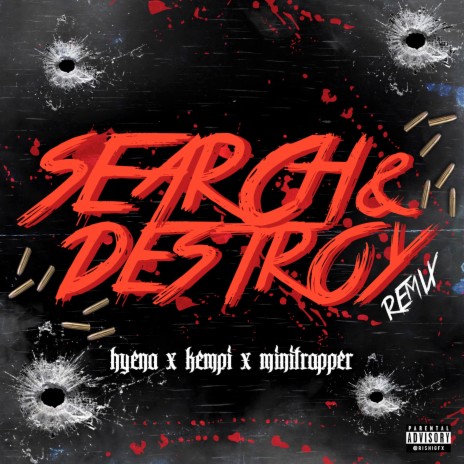 Search & Destroy (Remix) ft. Kempi & Minitrapper | Boomplay Music