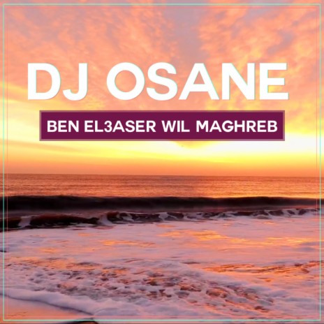 Ben El3aser Wil Maghreb | Boomplay Music