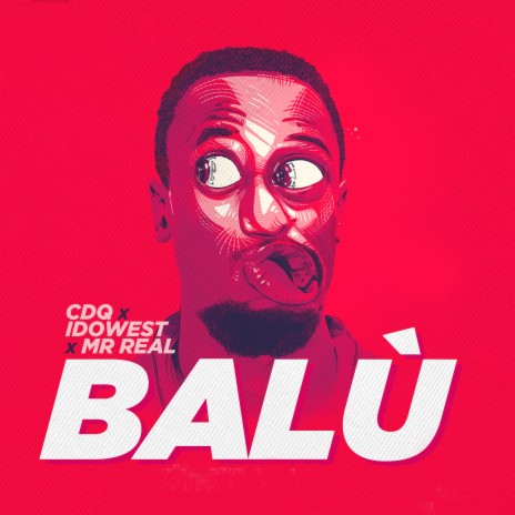 Balu ft. Idowest & Mr Real | Boomplay Music