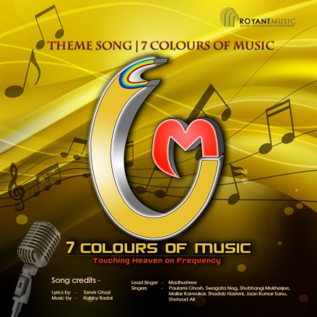 THEME - 7 COLOURS OF MUSIC ft. Sawagat Nag, Poulami Ghosh, Shubhagani Mukherjee, Mallar Karmakar, Shadab Hashmi, Jaan Kumar Sanu & Shehzad Ali | Boomplay Music