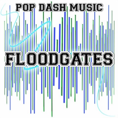 Floodgates (Instrumental Version) | Boomplay Music