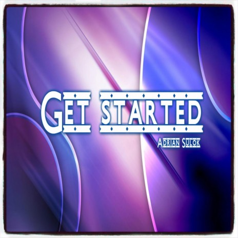 Get started (Original) | Boomplay Music