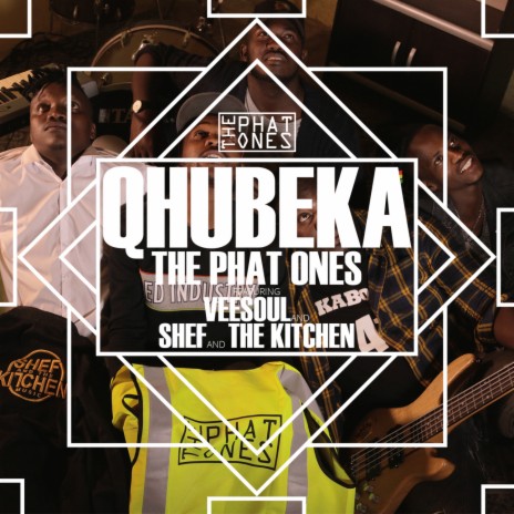 Qhubeka ft. Veesoul & Shef & The Kitchen | Boomplay Music