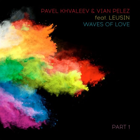 Waves of Love (Foggy Guys Remix) ft. Vian Pelez & Leusin | Boomplay Music