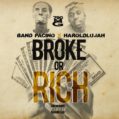 Broke or Rich ft. Band Pacino & Haroldlujah | Boomplay Music