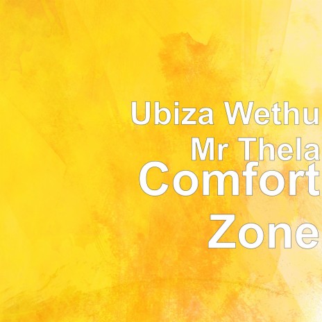 Comfort Zone ft. Mr Thela | Boomplay Music