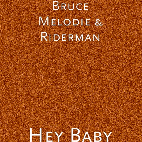 Hey Baby ft. Riderman