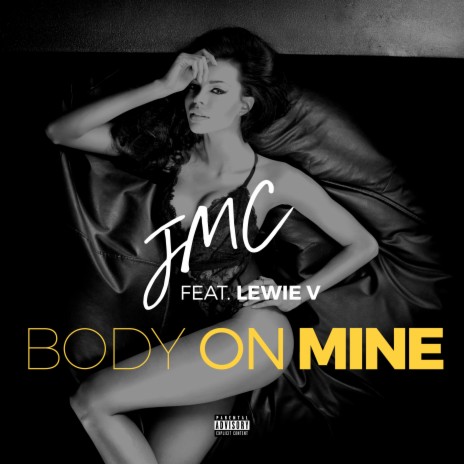 Body On Mine (Radio Edit) ft. Lewie V | Boomplay Music