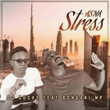 As'na Stress ft. Bongani Mp | Boomplay Music