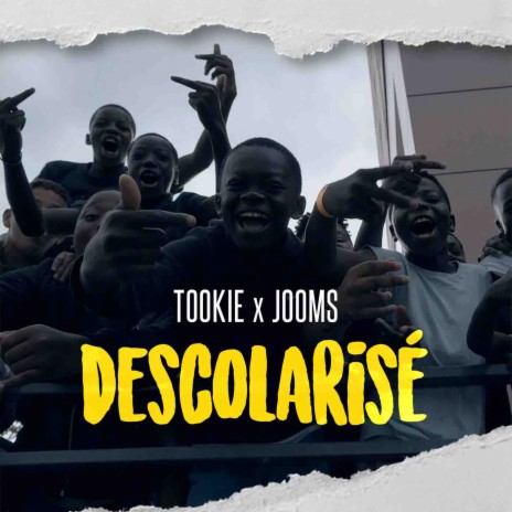 Déscolarisé ft. Jooms | Boomplay Music