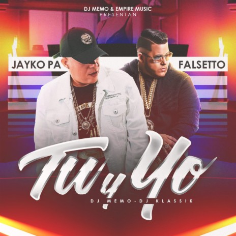 Tu Y Yo ft. Falsetto, Dj Memo & Dj Klassik | Boomplay Music