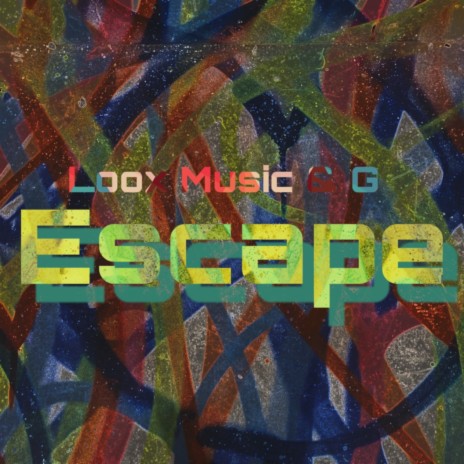 Escape ft. G | Boomplay Music