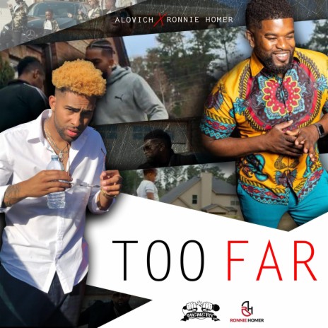 Too Far ft. Ronnie Homer | Boomplay Music