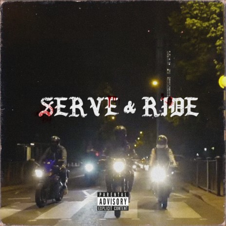 Serve & Ride | Boomplay Music