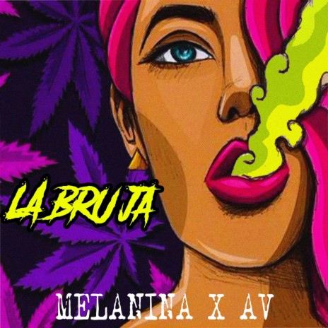 La Bruja ft. Melanina
