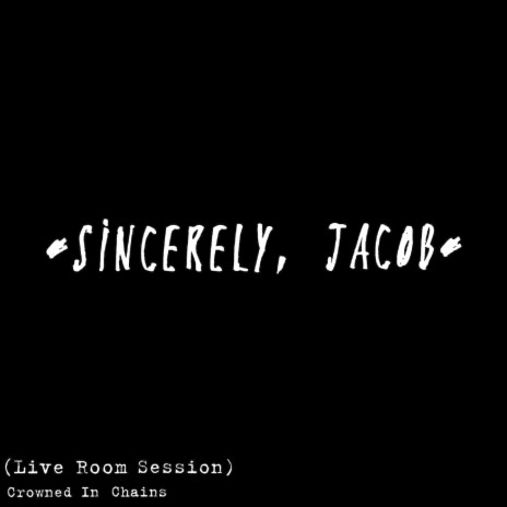 Sincerely, Jacob (Live Room Session) | Boomplay Music