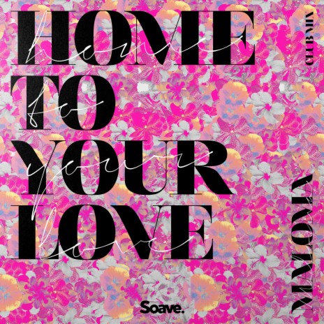 Home to Your Love (Club Mix) | Boomplay Music