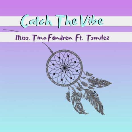 Catch The Vibe ft. Tsmilez