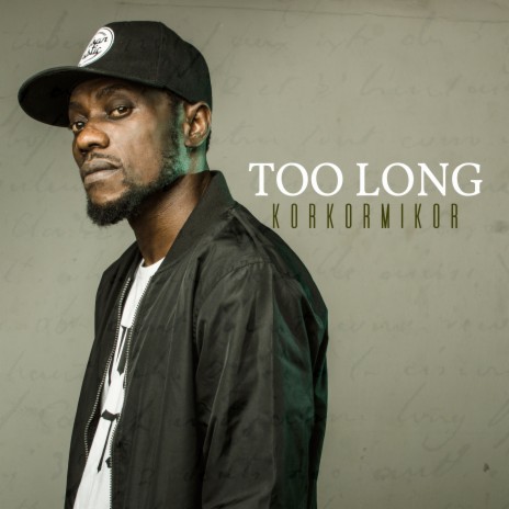 Too Long | Boomplay Music