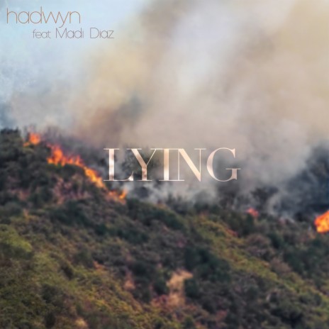 Lying ft. Madi Diaz | Boomplay Music