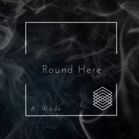 Round Here | Boomplay Music