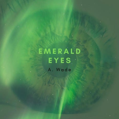 Emerald Eyes | Boomplay Music