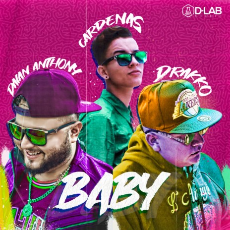 Baby ft. Daian Anthony & Cardenas | Boomplay Music