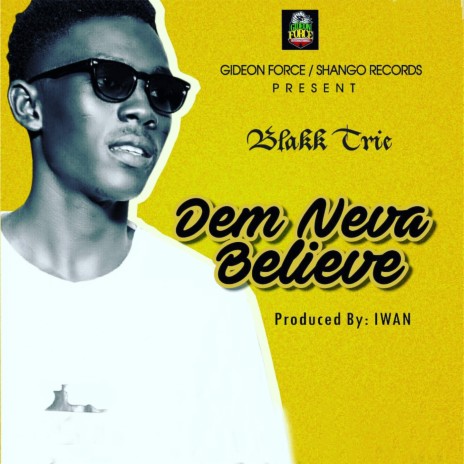 Dem Never Believe | Boomplay Music