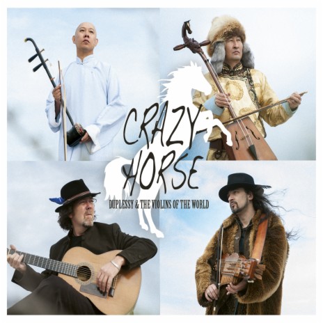 Crazy Horse ft. The Violins of the World, Guo Gan, Enkhjargal Dandarvaanchig & Aliocha Regnard | Boomplay Music