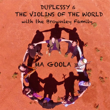 Ma Goola ft. The Violins of the World & The Brownley Family | Boomplay Music