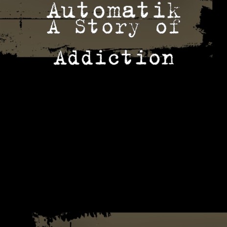 A Story of Addiction | Boomplay Music