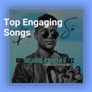 Top Engaging Songs