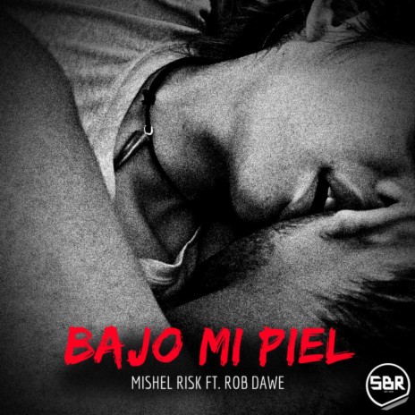 Bajo Mi Piel (Original Mix) ft. Rob Dawe