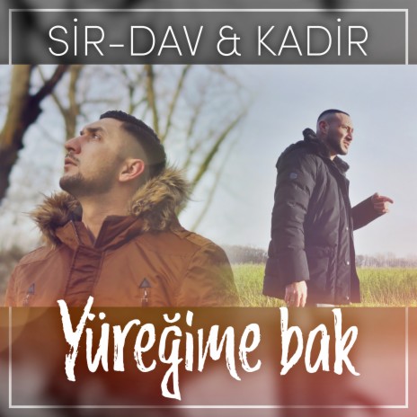 Yüreğime Bak ft. Kadir | Boomplay Music