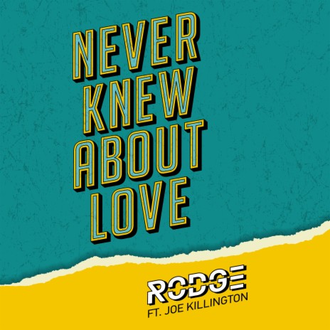 Never Knew About Love ft. Joe Killington | Boomplay Music