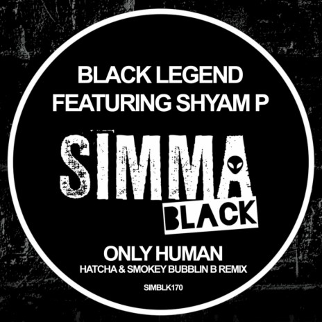 Only Human (Hatcha & Smokey Bubblin B Remix) ft. Shyam P | Boomplay Music